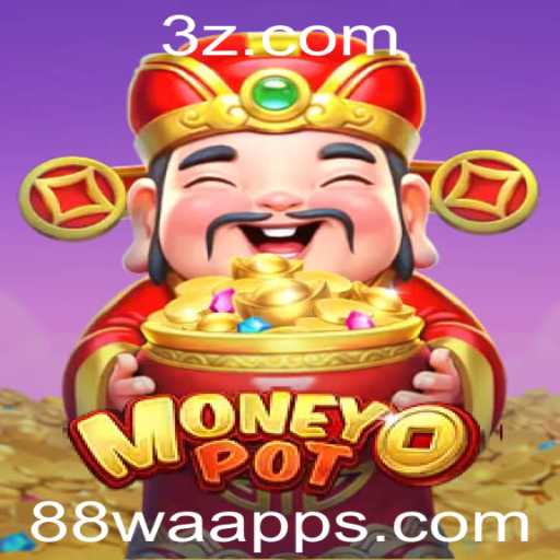 MoneyPot: Explorando o Fascinante Mundo do Jogo Online com 88wa App